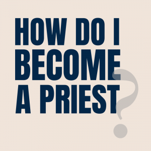 How do I become a priest?