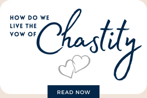How Do We Live The Vow Of Chastity 300x200 