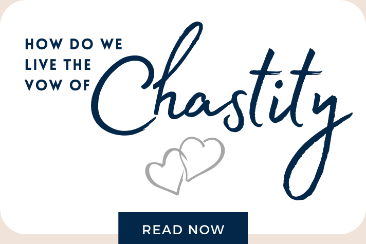 How do we live the vow of chastity?