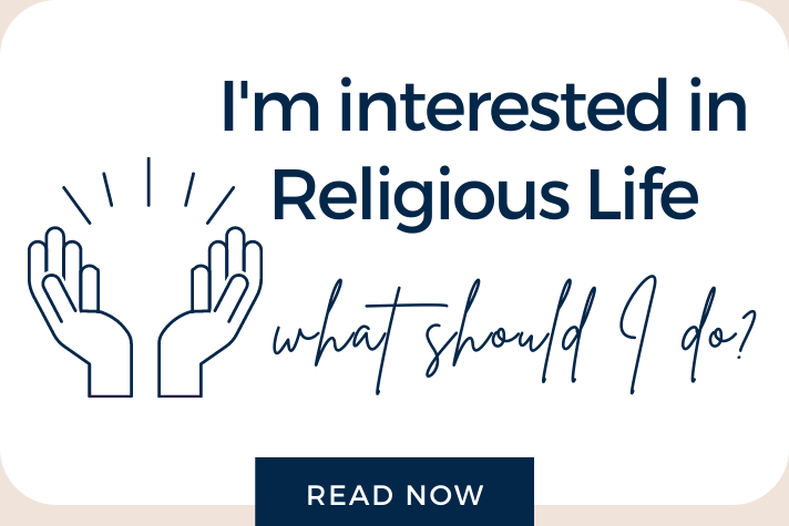 I'm interested in religious life, what should I do?